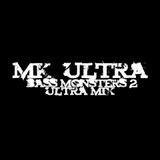 MK_ULTRA - Bass Monsters 2 : Ultra Mix