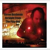 Aaron Bushman - Straight From Tha Play Box