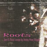 Roots (LoungeJazz&Blues)