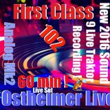 First Class 102 ! ....ableton Traktor Mk2 recording by Ostheimer ! Electronic Musik Producer !