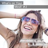 Set Diego Luiz - What's on Your Mind! #2