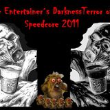The Entertainer´s Darknessterror of Speedcore_2011