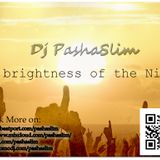 Dj PashaSlim - The brightness of the Night