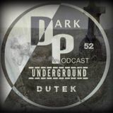 Dark Underground Podcast 052 - Dutek