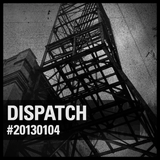 DISPATCH #20130104