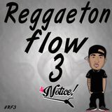 Reggaeton Flow 3 DJNotice!