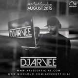 #MixMondays AUGUST 2015 @DJARVEE