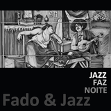 Fado & Jazz