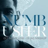 GET NUMB LOW (JAG MASHUP)