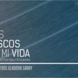 Los Discos de mi Vida: Vladimir Garay