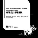 Markus Mehta - Circle Music Radio Show - Sceen.fm - 03.08.12