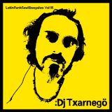 Dj Txarnegö - LatinFunkSoulBoogaloo Vol.3 (62')