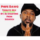 PHIFE DAWG TRIBUTE