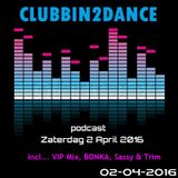 Allard Eesinge - Clubbin2Dance incl... VIP Mix, BONKA, Sassy & Trim (02-04-2016)