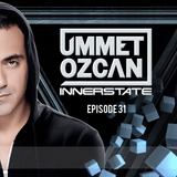 Ummet Ozcan Presents Innerstate EP 31