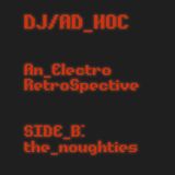 Electro Retrospective Side B - the noughties
