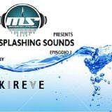 The MidNight Sounds Radio Pres Splashing Sounds by kireve Episodio 002