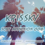 Krissky - Soft Addiction 006