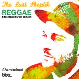 The Last Skeptik - Reggae Mix