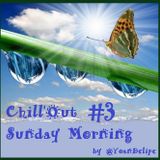 Chill'out Sunday Morning #3