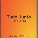 Tudo Junto - Julho 2013