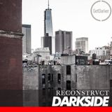 Darkside - GetDarker v Reconstrvct in New York
