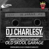 #ReloadedInTheMix: Old Skool Garage Mix