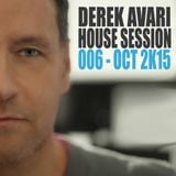 Derek Avari House Session 006 | October 2015