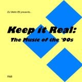 Keep it Real: The Music of the '90s (R&B) Disc 1 of 3