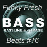 Funky Fresh Beats 16 (Bass Special)