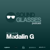 Sound Glasses PODCAST Episode 34 - MADALIN G