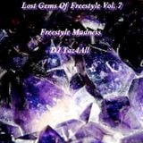 Lost Gems Of Freestyle 7 - Freestyle Madness