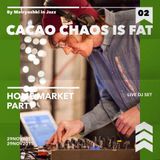 Cacao Chaos is Fat live Dj set for Home market by MIJ
