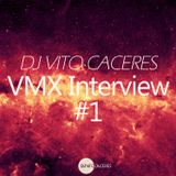 Dj Vito Cáceres - VMX Interview #1