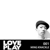Love.Play Podcast ft Ming Knackle