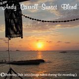 Andy Carroll Sunset Blend @ Sunset Ashram,Cala Conta , Eivissa