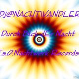 Dj-Nachtwandler.Durch Blick dEr Nacht. 2012. F.s.O. Nachtwerk Rec.