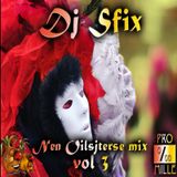Dj Sfix - Nen oilsjterse mix vol 3