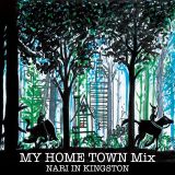 My Home Town Mix - Nari in Kingston