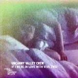 Uncanny Valley Crew - If I Were In Love With Viva Zwei