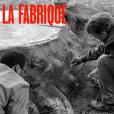 La Fabrique #1 - Stéphane Vigny, les Cimenteurs