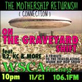Graveyard Shift tribute to the Mothership Connection radio show