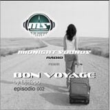 The MidNight Sounds Radio Pres Bon Voyage by Dj Topo episodio 002