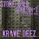 STONE COLD SOUL SH*T