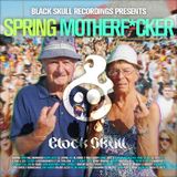 Black Skull Recordings Presents #031 Spring Motherf*cker