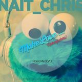 Nait_Chris - Make Love ... Motherfuckers // Promo Mix 06/13