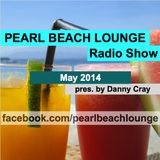 PEARL BEACH LOUNGE Radio Show June 2014 pres. by Danny Cray