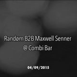 Randøm B2B Maxwell Senner @ Combi Bar (04.09.2015)