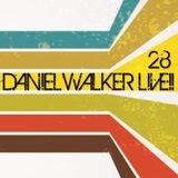 Daniel Walker Live!! 28 - live mixed by Dj Daniel Walker