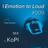 KoPI - Emotion to Loud #009